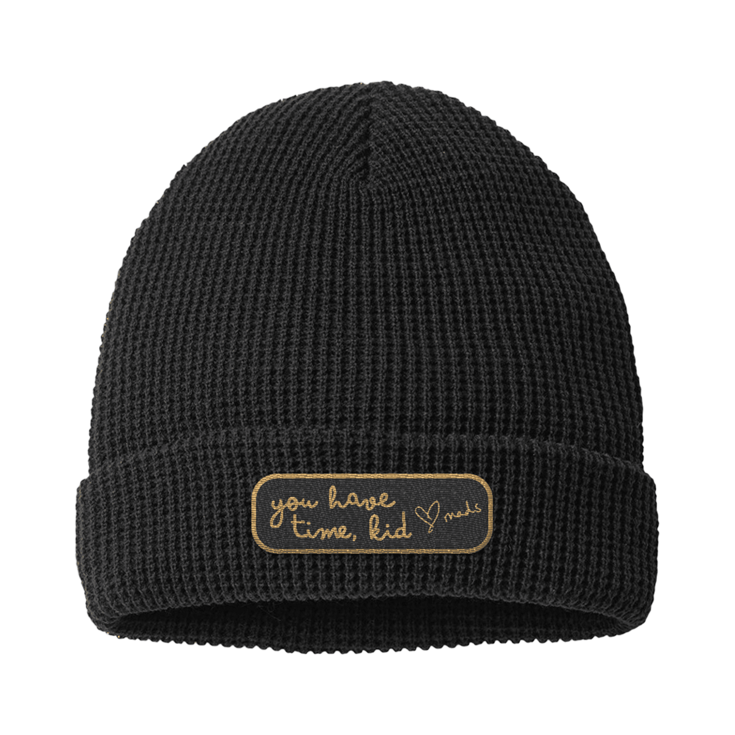 You Have Time Beanie