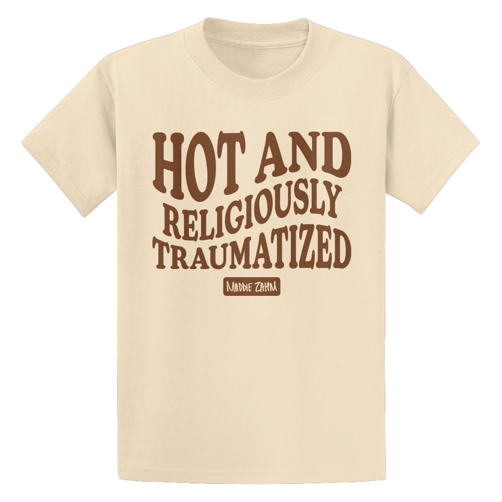 Hot and Religiously Traumatized T-Shirt